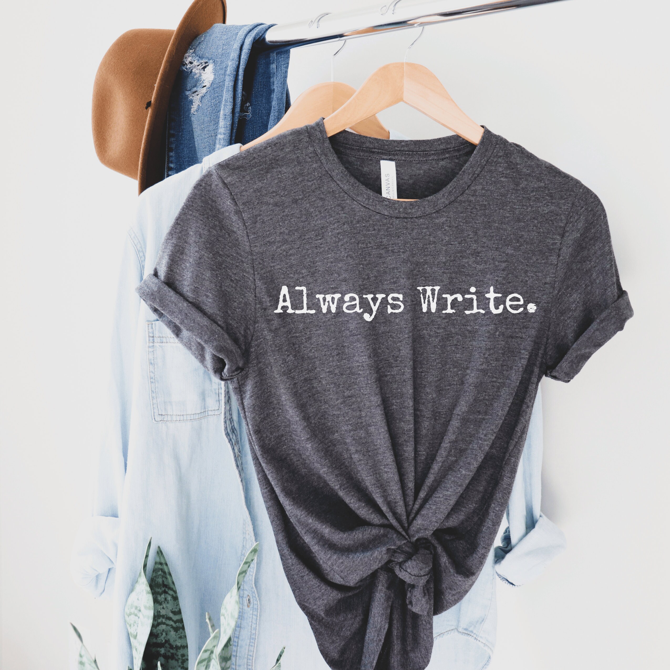 Always Write TShirt , Always Right, Writer Gifts, Gift for W