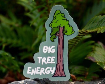 Big Tree Energy wasserdichter Naturliebhaber Aufkleber, alter Wachstumsaufkleber für Wasserflasche oder Laptop