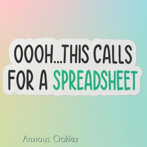 Funny 'Ooh This Calls For A Spreadsheet' Bumper Sticker