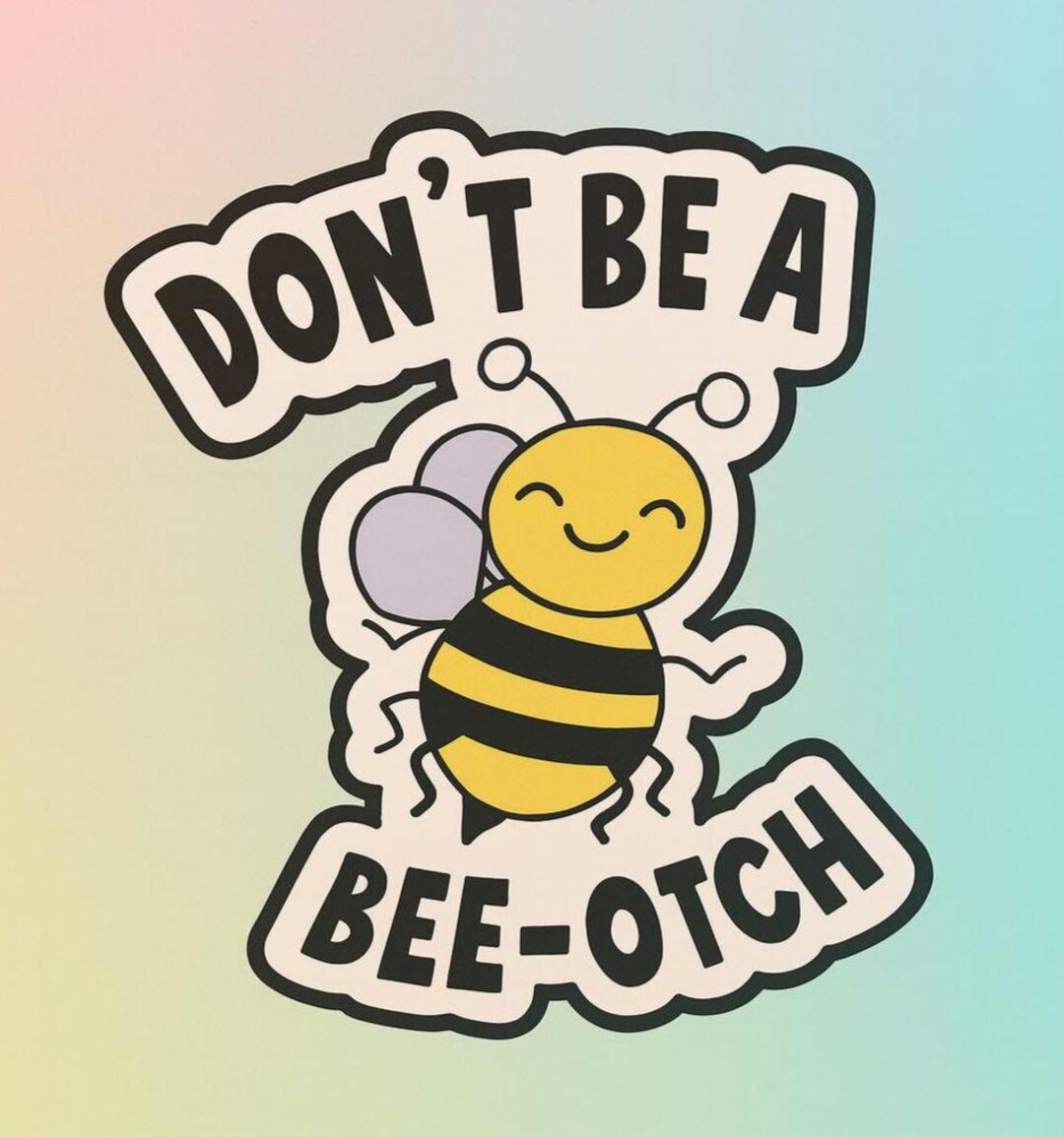Don't Be a Bee-otch Bee Rude Adult Pin Badge Enamel Lanyard Bag Jacket ...