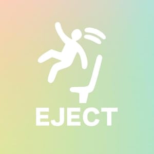 May include: White graphic of a person being ejected from a chair, with the word "EJECT" in white block letters below. The background is a gradient of pastel colours, transitioning from yellow to green to blue.