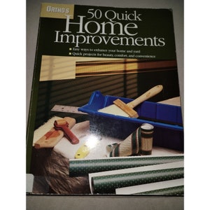 Ortho&#39;s 50 Quick Home Improvements (Ortho&#39;s All About Home Improvement)