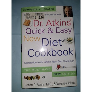 Dr. Atkins&#39; Quick & Easy New Diet Cookbook: Companion to Dr. Atkins&#39; New Diet Revolution