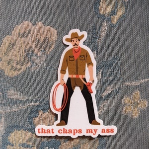 That Chaps My Sticker