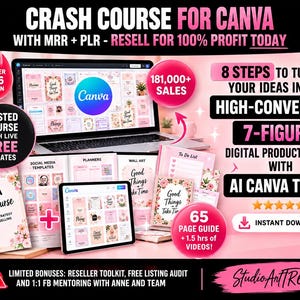 May include: A digital marketing course advertisement titled Crash Course for Canva with MRR and PLR. The graphic features a laptop and tablet displaying Canva templates, pink floral accents, and text detailing 8 steps to 7-figure digital products, 181,000+ sales, and a 65-page guide.