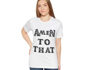Amen To Das T-Shirt