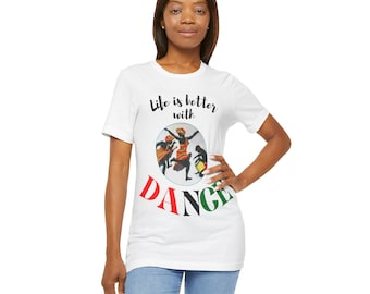 Life Is Better with Dance! Hemd