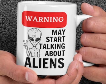 Waarschuwing kan beginnen te praten over ALIENS, grappige Alien koffiemok, denken over Aliens, cadeau voor Alien Lovers, Space Nerd, Sci Fi geek