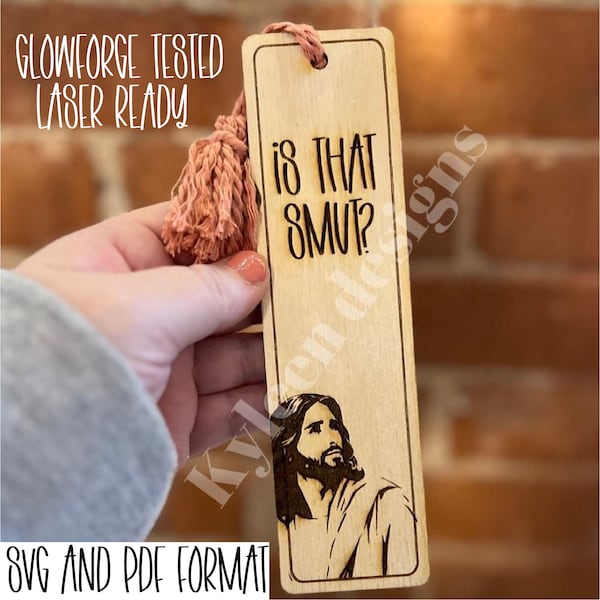 Is that Smut? Jesus Bookmark SVG & PDF laser ready DIGITAL file