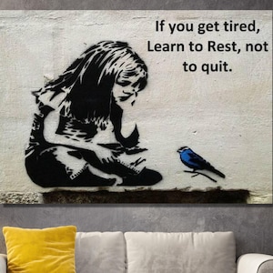 Banksy Girl and Blue Bird Quote, Street Art Banksy Girl and Blue Bird, Banksy Canvas Art Print, Inspirational Quote, Office Wall Art, Canvas
