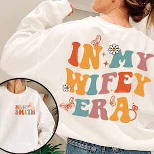 In My Wifey Era Sweatshirt, It&#39;s Giving Wifey Sweat, Bride Sweater, Engagement Gift For Her, Funny Wife Sweatshirt, Bachelorette Sweatshirt
