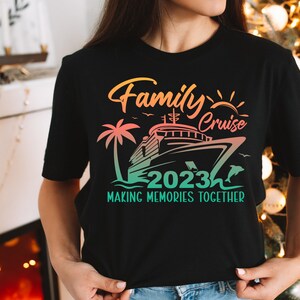 Making Memories Shirts, Family Cruise Shirts, Family Cruise 2023 Shirt, Family Matching Shirt, Family Vacation Shirt, Holiday Vacation Shirt