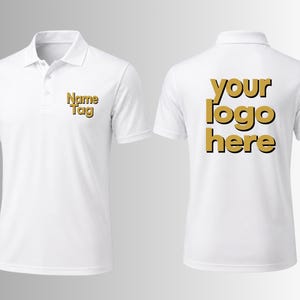May include: White polo shirt with short sleeves, a collar, and a three-button placket. The front of the shirt features the text "Name Tag" in gold lettering. The back of the shirt displays the text "your logo here" in gold lettering.