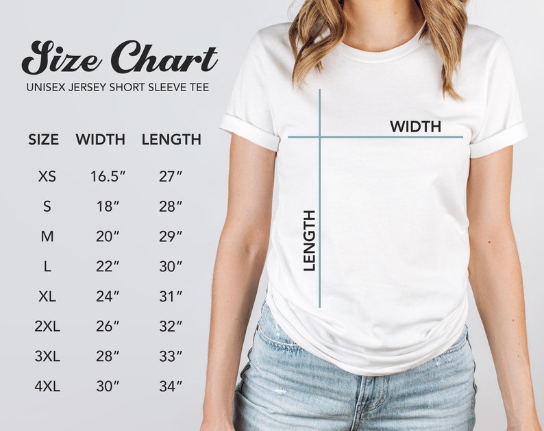 May include: Size chart for a unisex jersey short sleeve tee. The chart shows the width and length measurements in inches for sizes XS to 4XL.