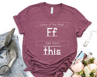 Letter of the Week FF Sight World This Shirt, Teacher Shirt, Funny Teacher Shirt, Letter of The Week Shirt, Teacher Gift, Teacher Life Shirt