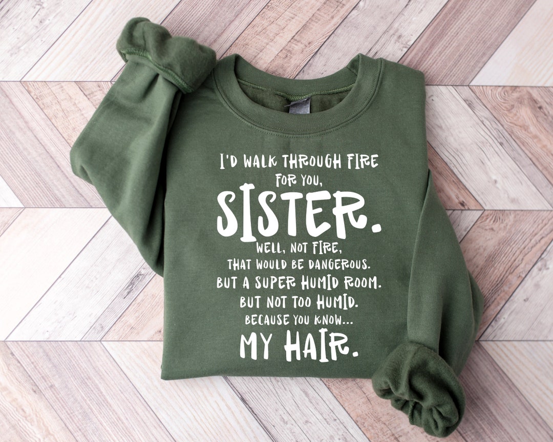 Funny Sister Sweatshirt, Sister Gift, Big Sister Tshirt, Little