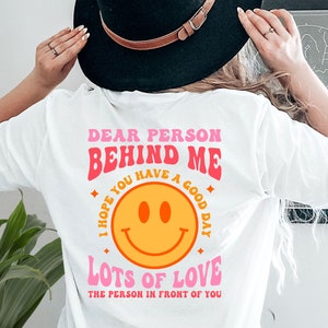 Dear Person Behind Me Shirt, Inspirational Shirt, Person Behind Me Shirt, Teacher Motivational Gift, Mental Health Shirt, Motivational Tee