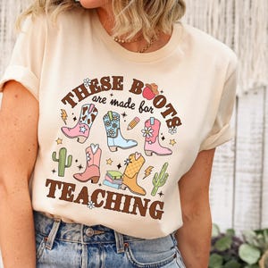 These Boots Are Made For Teaching, Western Cowgirl Teacher Shirt Teacher Boho, Retro Teacher, Teacher Life Sweat, Teacher Appreciation Gift