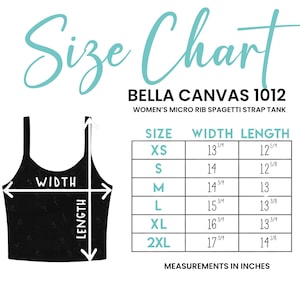 May include: Black spaghetti strap tank top with a size chart. The chart shows measurements in inches for sizes XS to 2XL. The text reads "Size Chart" and "BELLA CANVAS 1012 WOMEN'S MICRO RIB SPAGETTI STRAP TANK."