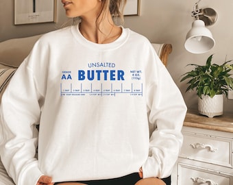 Salted Butter Sweatshirt: Funny Baker, Foodie Gift
