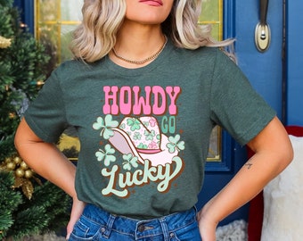 Howdy Go Lucky Comfort Colors, St Patricks Day Tshirt, Western Graphic Tee, Howdy T-Shirt, Womens Saint Patricks Day Shirt, Cowgirl T Shirt