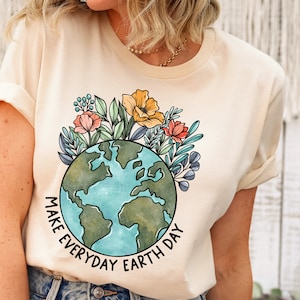 Make Everyday Earth Day, Earth Day Shirt, Earth Awareness Shirt, Environmental Shirt, Floral Earth, Save The Earth,Unisex Boho Graphic Shirt