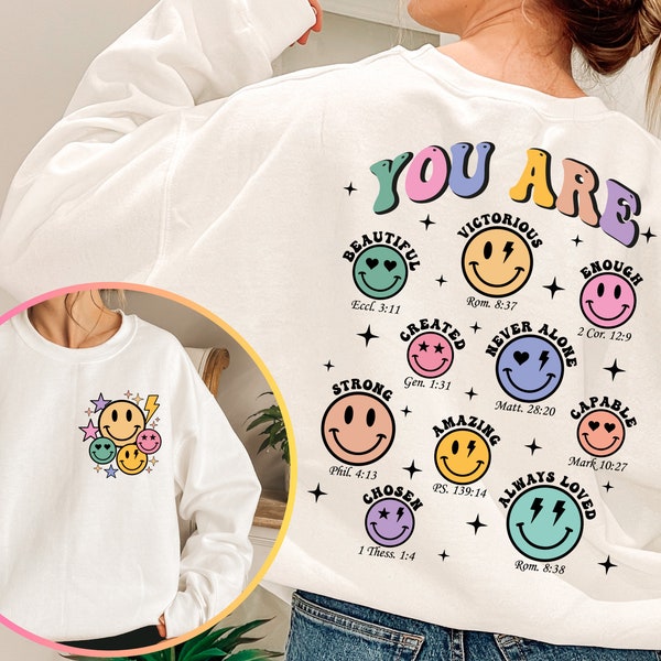 You are Bible Verse Sweatshirt, Christian Sublimation Sweat, Retro Smiley Face Sweat, Inspirational Sweater, Religious Sweat, Gift For her