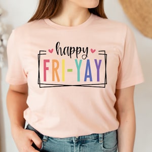 Fri-Yay Shirt, Teacher Tee, Friday Weekend Shirt, Friyay Teacher TShirt, Teacher team Tee, Funny Teacher Saying Shirt, Gift for Teacher