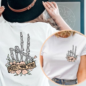 Protect Your Peace Shirt, Flower Skull Shirt, Skeleton Hand Shirt, Motivational Shirt, Dead Inside Shirt, Back and Front Design, Positive