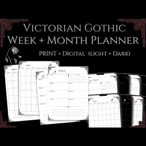 May include: A collection of Victorian Gothic week and month planners, available in print and digital formats. The planners feature a dark, ornate design with decorative borders and floral accents. The text on the image reads "Victorian Gothic Week + Month Planner".