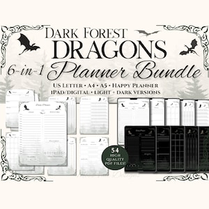 May include: A planner bundle featuring the text "Dark Forest Dragons 6-in-1 Planner Bundle". It includes US Letter, A4, A5, Happy Planner, iPad/Digital, and light and dark versions. The image displays various planner pages and digital planner layouts.