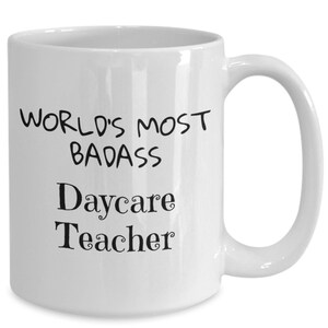 World's Most Badass Daycare Teacher Mug, Daycare Teacher Gifting, Daycare Worker, Daycare Provider, Gift For Teacher, Preschool Teacher