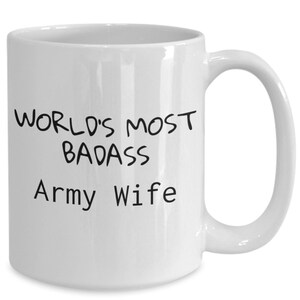World&#39;s most badass army wife mug