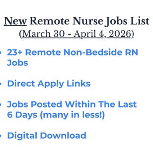 May include: A blue and white graphic lists "New Remote Nurse Jobs" available from March 30 to April 4, 2026. The list includes 23+ remote non-bedside RN jobs, direct apply links, and jobs posted within the last 6 days. A digital download is also available.