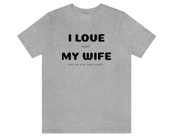 I Love My Wife Funny Tshirt for Men Gift for Husband Funny t shirt Gifts for Men's Birthday Gift