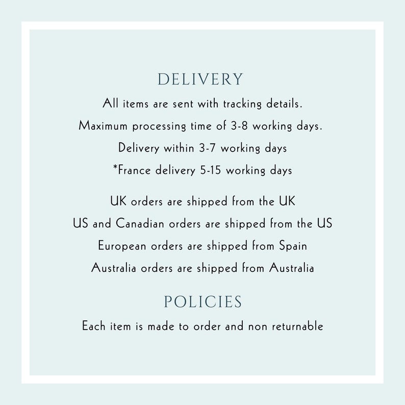 May include: A light blue graphic with the words "DELIVERY" and "POLICIES". The text details shipping information, including processing times and locations. It also states that items are made to order and non-returnable.