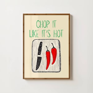 Chilli Print Funny Kitchen Poster Cooking Print Chilli Kitchen Print Food Quote Art Gift For Chef Food Painting Foodie Print Chilli Wall Art