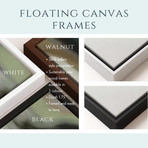 May include: Floating canvas frames in white, walnut, and black. The frames are made of sustainable pine wood and are available in three colors. The depth is 1.75 inches. The frames are ready to hang.