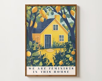 We Are Feminists In This House Print Feminist Wall Art Feminism Prints Girl Power Poster Yellow Wall Art Womens Rights Female Empowerment