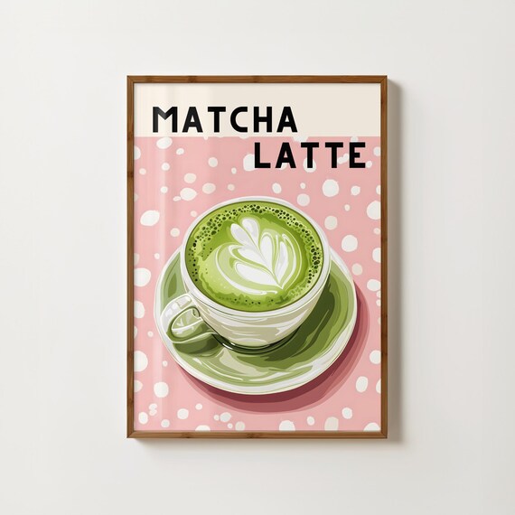 Matcha Latte Print Matcha Poster Kitchen Prints Matcha Gifts Cup Of Tea Print Japanese Tea Art Green Tea Poster Matcha Wall Art Tea Prints