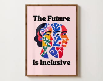 The Future Is Inclusive Print, Diversity Artwork, Feminist Wall Art, Gay Pride Poster, Womens History Month Posters, Equality Matters Print
