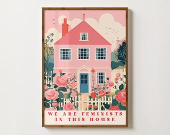 We Are Feminists In This House Print Feminist Wall Art Feminism Prints Girl Power Poster Pink Wall Art Womens Rights Female Empowerment