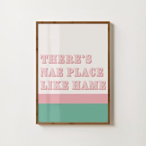 There&#39;s Nae Place Like Hame Print Scottish Saying Scottish Quote Print Glasgow Sign Funny Scottish Phrase Scotland Gift Typography Print