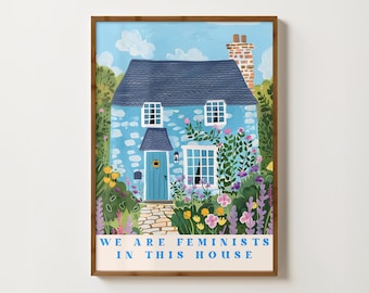 We Are Feminists In This House Print Feminist Wall Art Feminism Prints Girl Power Poster Womens Rights Wall Print Female Empowerment Art