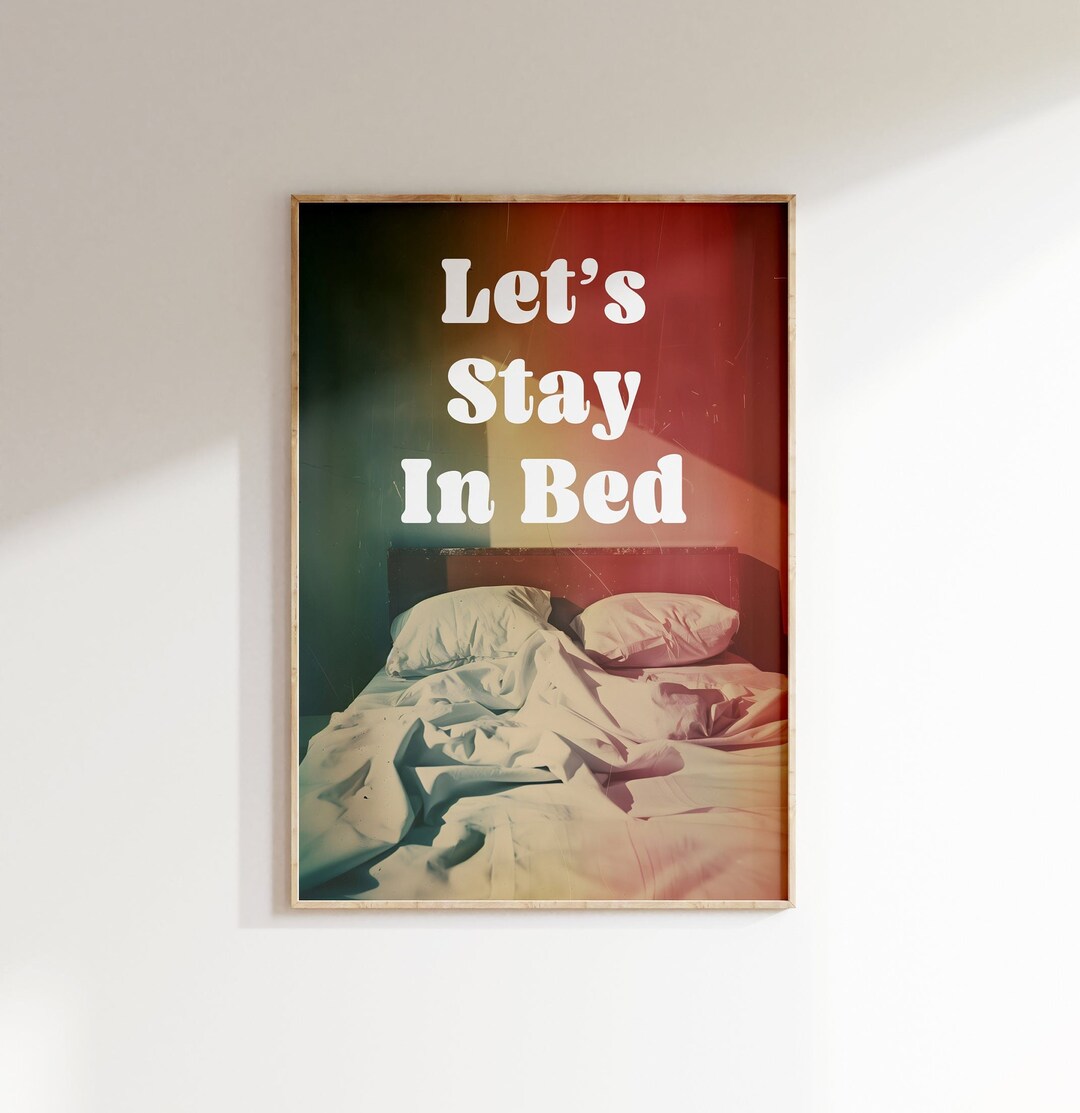 Lets Stay in Bed Print Bedroom Wall Art Funny Quote Print Trendy