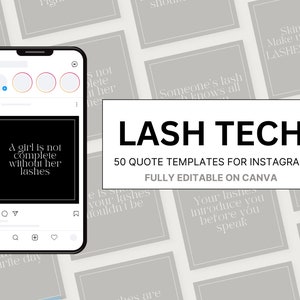 May include: A collection of 50 Instagram quote templates for lash technicians. The templates are fully editable on Canva and feature quotes about lashes, such as "A girl is not complete without her lashes".