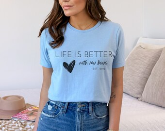 Life Is Better With My Boys Shirt, Mom Gift from Kids, Boy Mama Sweatshirt, New Boy Mom