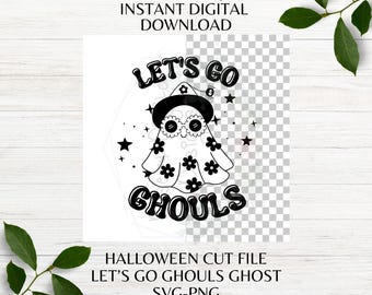 Let's Go Ghouls Png Geist Blumen SVG Halloween Geist SVG Halloween SVG Lets Go Ghouls Png Schneidemaschine Datei Sofortiger digitaler Download