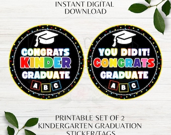 Congrats Kinder Graduate Printable Sticker Kindergarten Graduation Tag You Did It Congrats Grad Favor Tag Instant Digital Download PNG PDF