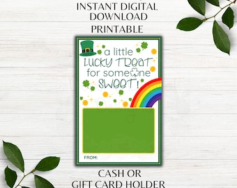 A little Lucky Treat for someone Sweet Printable St. Patrick's Day Gift Card Holder Birthday Appreciation Printable Gift Card Cash Holder